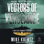 Vectors of Vengeance, Mike Krentz