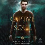 Captive Soul, April Kelley