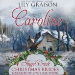 Caroline, Lily Graison