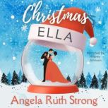Christmas Ella, Angela Ruth Strong