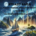Steady Sails Sailing Through Market ..., Alexander Stonebridge