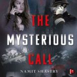 The Mysterious Call, Namit Shastry