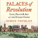Palaces of Revolution, Simon Thurley