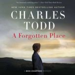 A Forgotten Place A Bess Crawford Mystery, Charles Todd