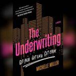 The Underwriting, Michelle Miller