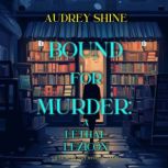 Bound for Murder A Lethal Lexicon A..., Audrey Shine