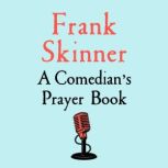 A Comedians Prayer Book, Frank Skinner