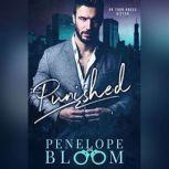 Punished A Dark Billionaire Romance, Penelope Bloom