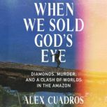 When We Sold Gods Eye, Alex Cuadros