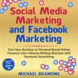 Social Media Marketing and Facebook M..., Michael Branding