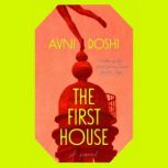 The First House, Avni Doshi