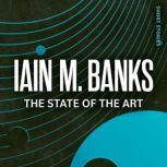 The State of the Art, Iain M. Banks