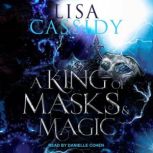 A King of Masks and Magic, Lisa Cassidy