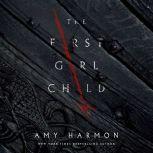 The First Girl Child, Amy Harmon