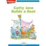 Catty Jane Builds a Boat, Highlights for Children