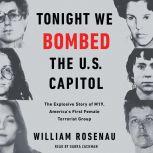 Tonight We Bombed The U.S. Capitol, William Rosenau