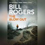The Blow Out, Bill Rogers