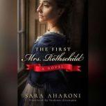 The First Mrs. Rothschild, Sara Aharoni