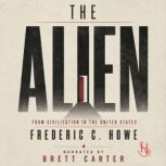 The Alien, Frederic C. Howe