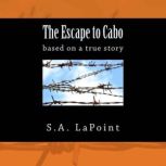 The Escape to Cabo, S. A. LaPointe