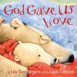 God Gave Us Love, Lisa Tawn Bergren