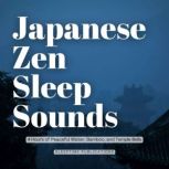 Japanese Zen Sleep Sounds, Sleeptime Publications