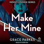 Make Her Mine, Grace Parkes