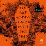We Are Always Tender with Our Dead, Eric LaRocca