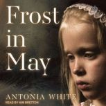 Frost in May, Antonia White