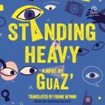 Standing Heavy, Gauz