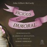 Vicious and Immoral, John Gilbert McCurdy