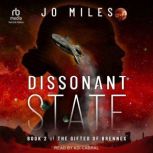 Dissonant State, Jo Miles