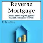 Reverse Mortgage, Daniel Shore