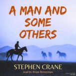 A Man and Some Others, Stephen Crane