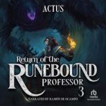 Return of the Runebound Professor 3, Actus