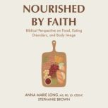 Nourished by Faith, Anna Marie Long