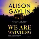 We Are Watching, Alison Gaylin