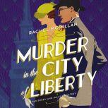 Murder in the City of Liberty, Rachel McMillan