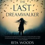 The Last Dreamwalker, Rita Woods