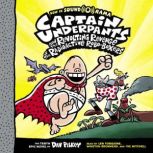 Captain Underpants and the Revolting Revenge of the Radioactive Robo-Boxers, Dav Pilkey