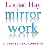 Mirror Work, Louise Hay