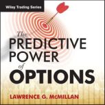 The Predictive Power of Options, Larry McMillan