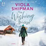 The Wishing Bridge, Viola Shipman