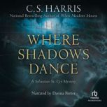 Where Shadows Dance, C. S. Harris