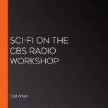 SciFi on the CBS Radio Workshop, Carl Amari