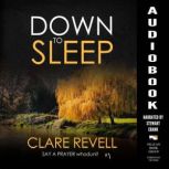 Down to Sleep, Clare Revell