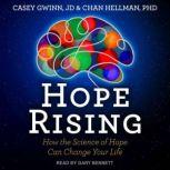 Hope Rising How the Science of Hope Can Change Your Life, JD Gwinn