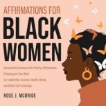 Affirmations for Black Women, Rose J. McBride