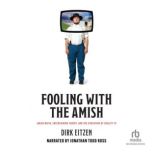 Fooling with the Amish, Dirk Eitzen