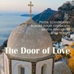 The Door of Love, Pyotr Tchaikovsky